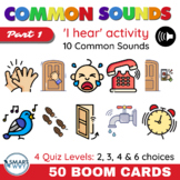 Common Sounds Part 1 | Boom Cards | 'I hear activity' for 