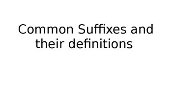 Preview of Common Suffixes and their definitions