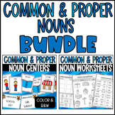 Common and Proper Nouns Bundle: Worksheets & Centers