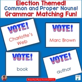 Common and Proper Nouns  Election Day Theme