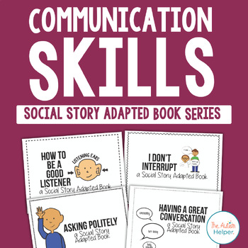 Preview of Communication Skills: Social Story Adapted Book Series