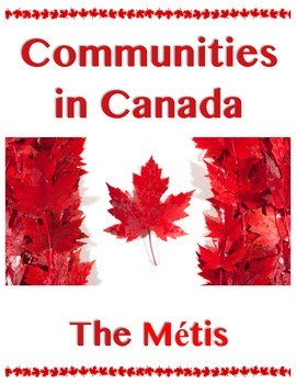 Preview of Communites in Canada // THE METIS // Canadian History