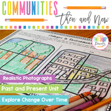 Communities Change Over Time | Past and Present | Then and