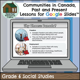 Communities in Canada Past & Present for Google Slides™ (G