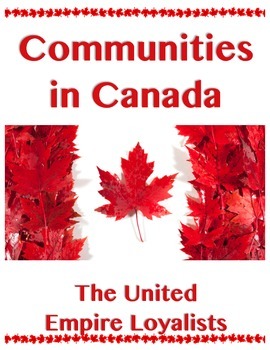 Preview of Communities in Canada // THE LOYALISTS // Canadian History // Social Studies