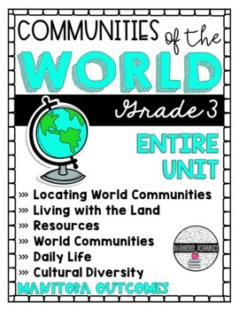 Preview of Communities of the World {Grade 3 Manitoba Outcomes}