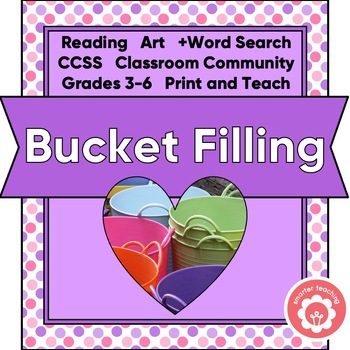 Preview of Have You Filled a Bucket Today? A Lesson in Kindness CCSS Grades 3-6