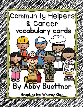 Community Helpers & Career Vocabulary Cards by abby buettner | TpT