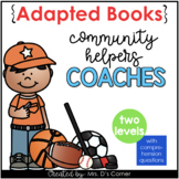 Community Helpers Coach Adapted Books [ Level 1 and Level 2]