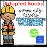 Community Helpers Construction Worker Adapted Books [ Leve