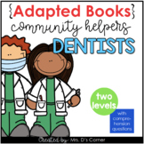 Community Helpers Dentist Adapted Books [ Level 1 and Level 2]