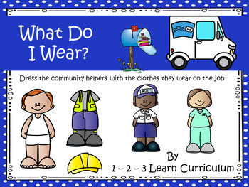 Preview of Community Helpers Dress Up - What Clothes Do I Wear?