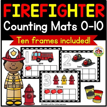 Community Helpers Firefighter Counting Mats And Ten Frames Tpt