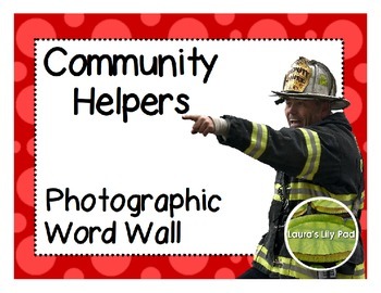 Community Helpers Photographic Word Wall by Laura's Lily Pad | TpT