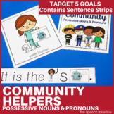 Community Helpers Pronouns and Possessive Nouns