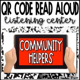 Community Helpers | QR Code Read Aloud Listening Center