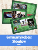 Community Helpers Slideshow- Lesson 3 (Arts and Entertainment)