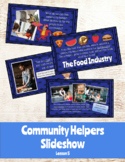 Community Helpers Slideshow- Lesson 5 (The Food Industry)