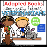 Community Helpers Veterinarian Adapted Books [ Level 1 and