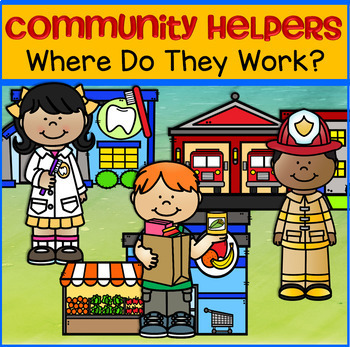 Preview of Community Helpers Where Do They Work Centers and Printables