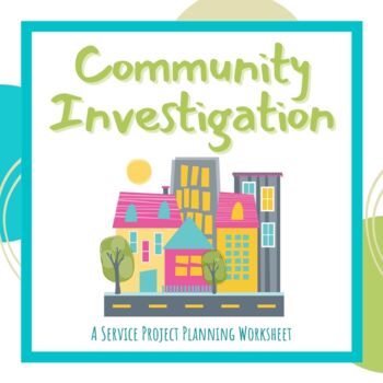 Preview of Community Investigation Service Project Planning Worksheet