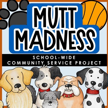 Preview of Animal Service Learning Project Dog Food Drive March Madness Theme