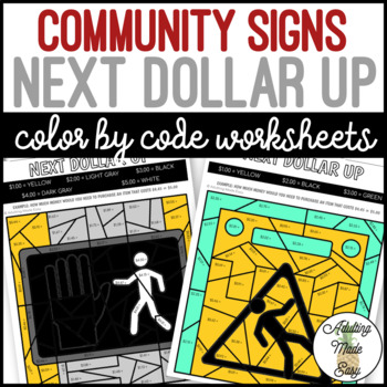 Preview of Community Signs Next Dollar Up Color By Code Worksheets
