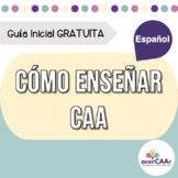 Cómo enseñar CAA / Spanish How to teach AAC