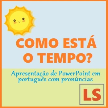 Preview of FREE - Tempo em Português - Weather in Portuguese - PowerPoint com Pronúncias