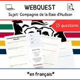 Compagnie de la Baie d'Hudson Webquest **en français**- Hi