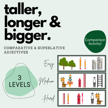 Preview of Comparative & Superlative Adjectives - Taller, Longer, and Bigger