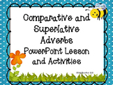 Comparative and Superlative Adverbs PowerPoint Lesson | Di