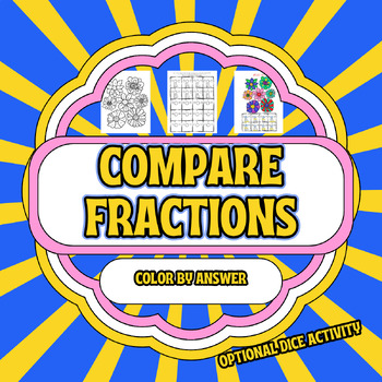 Preview of Compare Fractions Color Greater Less Equal Math Dice Activity Flowers May June
