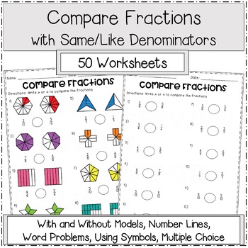 Preview of Compare Fractions With Same Like Denominators Worksheets