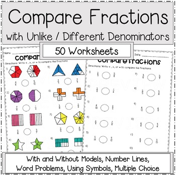 Preview of Compare Fractions with Unlike Different Denominators Worksheets