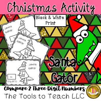 Preview of Christmas Compare 2 Three Digits Santa Gator Math Black White Print No Prep