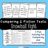 Compare and Contrast 2 Fiction Texts Snowball Fight - Comp
