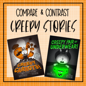 Preview of Compare and Contrast Creepy Carrots and Creepy Pair of Underwear