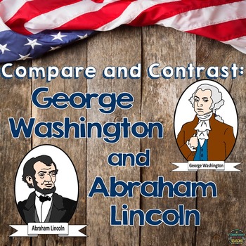 Preview of Compare and Contrast Passages George Washington and Abraham Lincoln