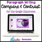 Compare and Contrast Paragraph Writing for the Google Classroom