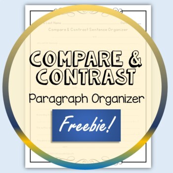 Preview of Compare and Contrast Sentence Organizer