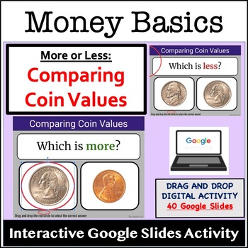 Preview of Comparing Coin Values MORE or LESS _Basic Money Math  Google Slides