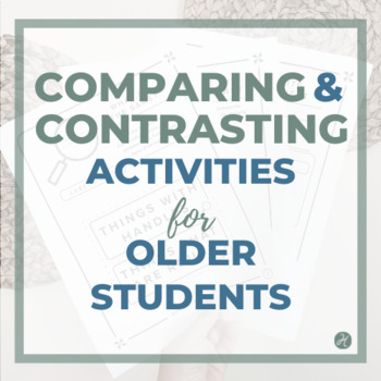 Preview of Comparing & Contrasting Worksheets and Activities