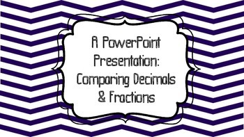 Preview of Comparing Decimals & Fractions PowerPoint Lesson 8th Grade