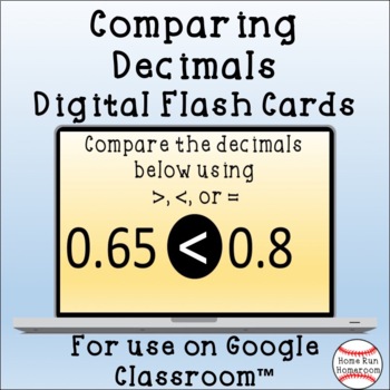Preview of Comparing Decimals Google Classroom™ Digital Flash Cards {4.NF.7}