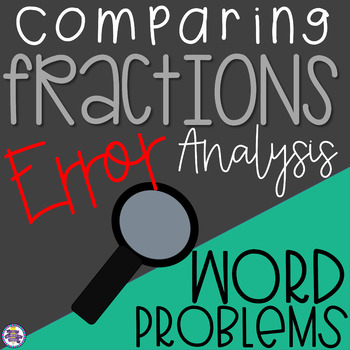 Preview of Comparing Fractions Error Analysis Word Problems {4.NF.A.2}