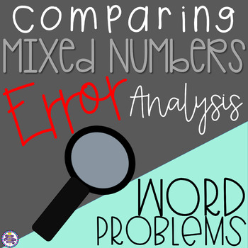 Preview of Comparing Mixed Numbers and Improper Fractions Error Analysis Word Problems