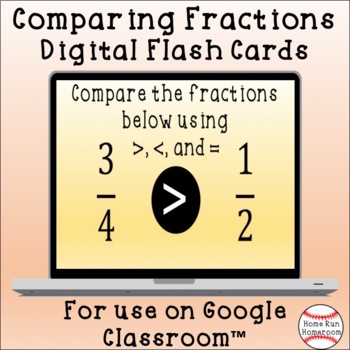 Preview of Comparing Fractions Google Classroom™ Digital Flash Cards {4.NF.2}