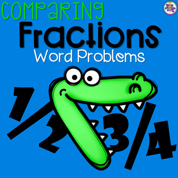 Preview of Comparing Fractions Word Problems - Mixed  {4.NF.A.2}