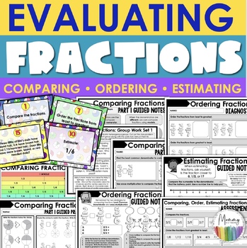 Preview of Evaluating Fractions | Compare, Order, Estimate | Print + Digital